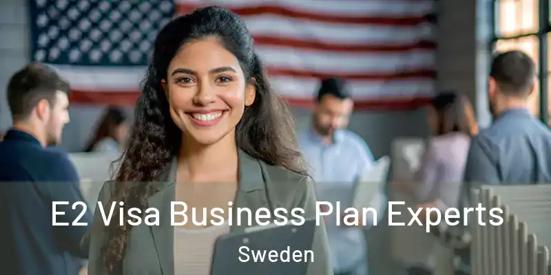  E2 Visa Business Plan Experts Sweden