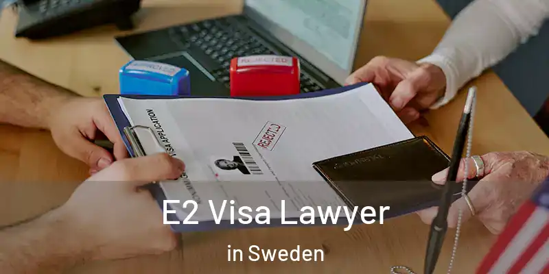  E2 Visa Lawyer in Sweden