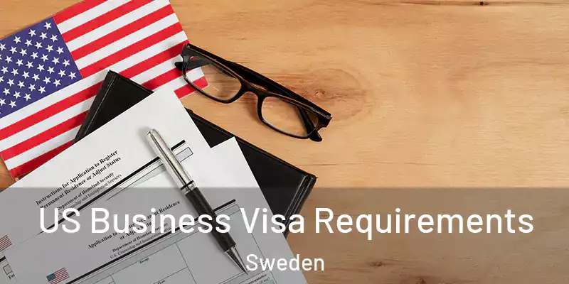  US Business Visa Requirements Sweden