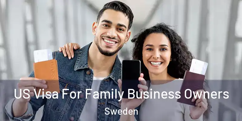  US Visa For Family Business Owners Sweden
