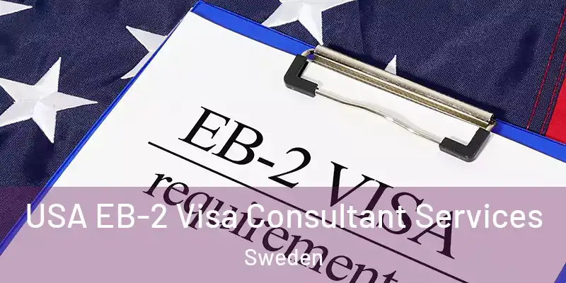  USA EB-2 Visa Consultant Services Sweden